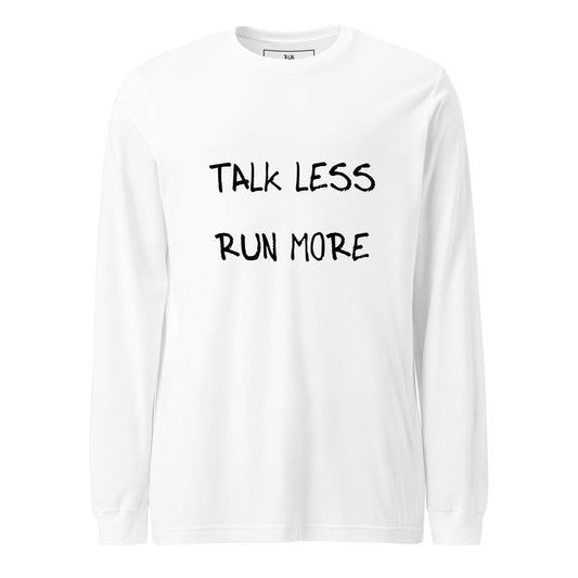 Less Talky- Long Sleeve
